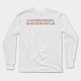 I Like Big Books and I Cannot Lie Rainbow Retro Long Sleeve T-Shirt